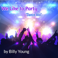 Billy Young - We Like to Party (Dance Mix)