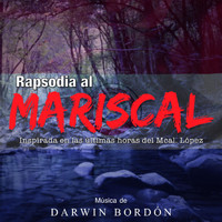 Darwin Bordón - Rapsodia al Mariscal
