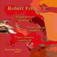 Robert Fritz - Fritz Piano Sonatas 4 - 6