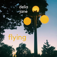 Delia Jane - Flying