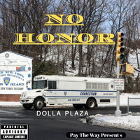Dolla Plaza - No Honor (Explicit)