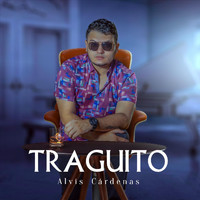 Alvis Cárdenas - Traguito