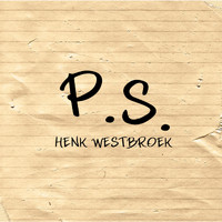 Henk Westbroek - P. S.