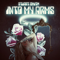 Stuart Smith - Into My Arms