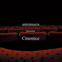 Antennasia - Cinemice (Remastered)