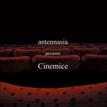 Antennasia - Cinemice (Remastered)