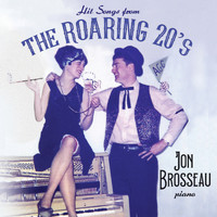 Jon Brosseau - Hit Songs from the Roaring 20's