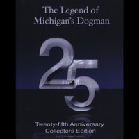 Steve Cook - The Legend of Michigan's Dogman: 25th Anniversary Collectors Edition