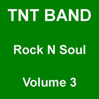 TNT Band - TNT Band: Rock N Soul, Vol. 3