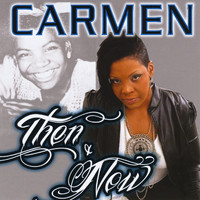 Carmen - Then and Now