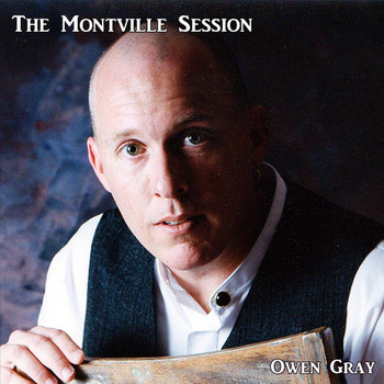 Owen Gray - The Montville Session