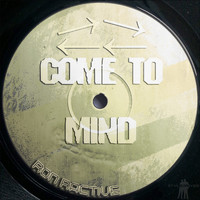 Ron Ractive - Come to Mind