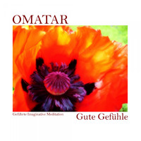 Omatar - Geführte Imaginative Meditation - Gute Gefühle