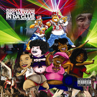 Famous - Big Mama's in Da Club (feat. Beezie2000 & Chingo Bling) (Explicit)