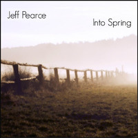 Jeff Pearce - Into Spring