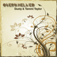 Dusty Taylor - Overwhelmed