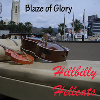 Hillbilly Hellcats - Blaze of Glory (Explicit)