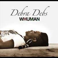 Debra Debs - Whuman