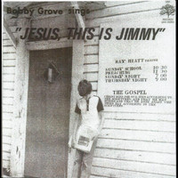 Bobby Grove - "Jesus, This Is Jimmy"