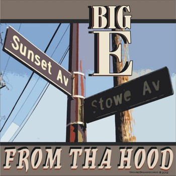 Big E - From tha Hood (Explicit)