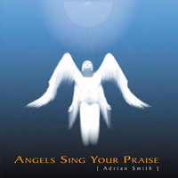 Adrian Smith - Angels Sing Your Praise