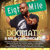 Dogmatic - 8mile Chronicles 2 (Explicit)