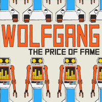 Wolfgang - The Price of Fame