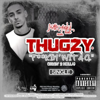Thugzy - F**kin' Wit a G (Tryin' 2 Holla) - Single (Explicit)