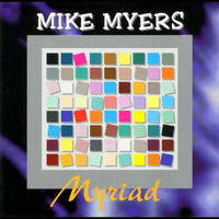 Mike Myers - Myriad