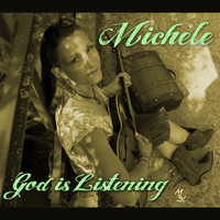 Michele - God Is Listening