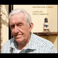 Tony Corrigan - Waiting for a Smile