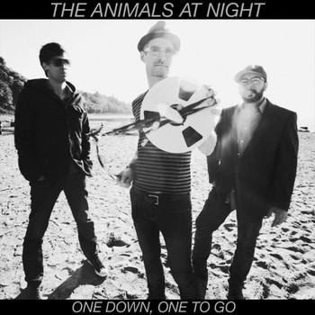 The Animals at Night - One Down, One to Go