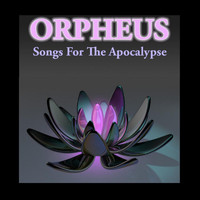 Orpheus - Songs for the Apocalypse