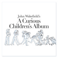 John Wakefield - John Wakefield's A Curious Children's Album
