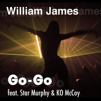 William James - Go-Go (feat. Star Murphy & Ko McCoy)