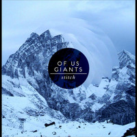 Of Us Giants - Stitch - EP
