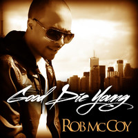 Rob McCoy - Good Die Young