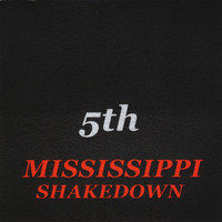 Mississippi Shakedown - 5th