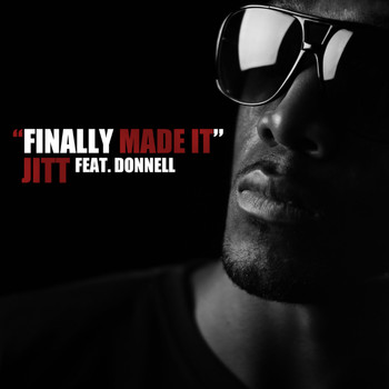 Jitt - Finally Made It (feat. Donnell)