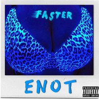 Enot - Faster (Explicit)