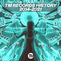 Various Artists - TM Records History 2014-2021 (Explicit)