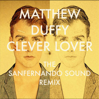 Matthew Duffy - Clever Lover (The Sanfernando Sound Remix)