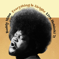 Buddy Miles - Everything Is Alright (Live, Helsinki '71)
