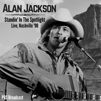 Alan Jackson - Standin' In The Spotlight (Live, Nashville '90)