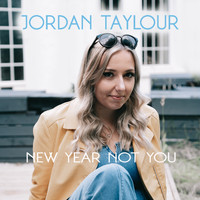 Jordan Taylour - New Year Not You