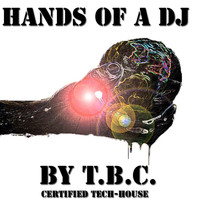 T.B.C. - Hands of a DJ