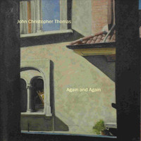 John Christopher Thomas - Again and Again