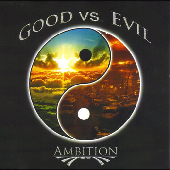 Ambition - Good Vs. Evil