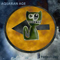 Aquarian Age - Perfect Day
