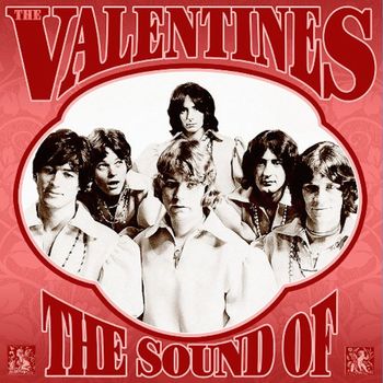 The Valentines - The Sound of the Valentines: Complete Recordings 1966-1970
